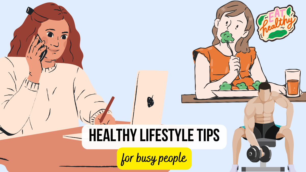 healthy life style tips for busy people